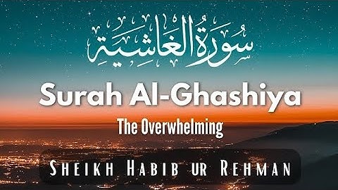 Surah Al-Ghashiya (Overwhelming) Full | 88 سورة الغاشية | with HD Text | Adnan 88