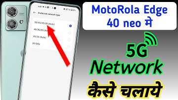 Motorola edge 40 neo 5g network setting, Moto edge 40 neo me 5g network kaise laye, network setting