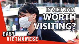 Is Vietnam Worth Visiting for Foreigners? | Easy Vietnamese 8