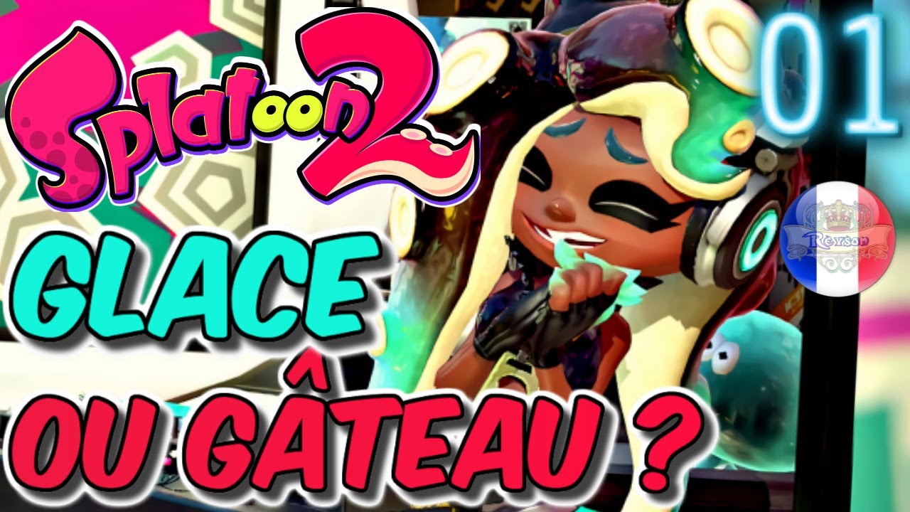 Nintendo Switch Splatoon 2 Fr Glace Ou Gateau Youtube