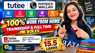 Tutee & Physics Wallah Hirings 2026 | 100% WFH & Office Roles | Traineeship & Full Time Jobs 2026 |