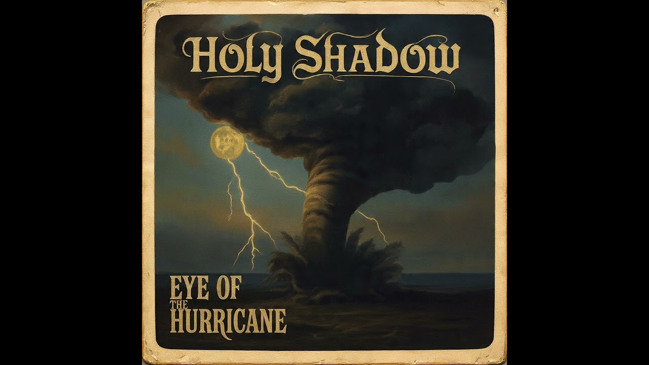 Holy Shadow - Eye of the Hurricane