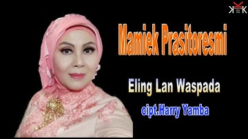 MAMIEK PRASITORESMI - Eling Lan Waspada - Karya Harry Yamba - Official Video -