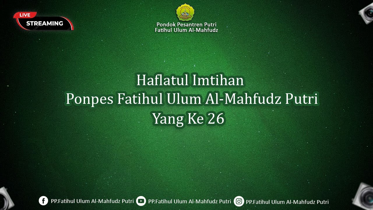 🔴(LIVE)  Haflatul Imtihan Ke-26 || PP Fatihul Ulum Al-Mahfudz Putri