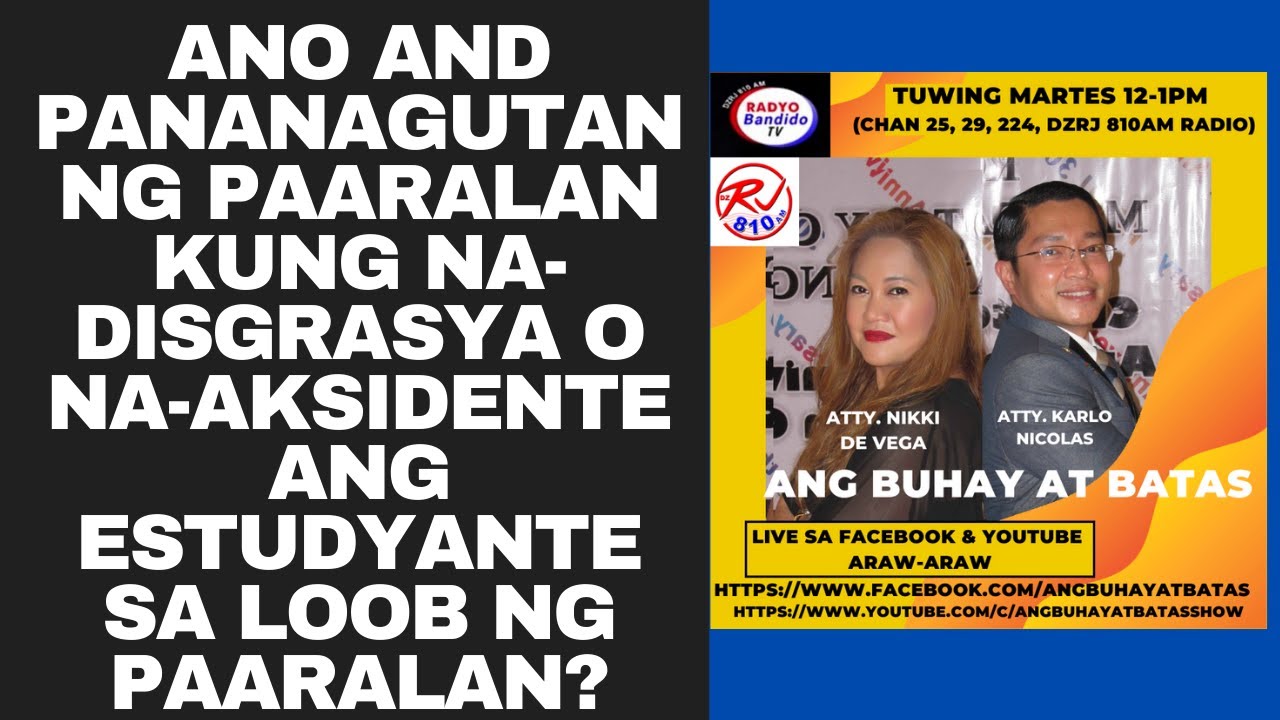 ANO AND PANANAGUTAN NG PAARALAN KUNG NA-DISGRASYA O NA-AKSIDENTE ANG ESTUDYANTE SA LOOB NG PAARALAN?