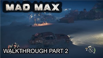 Mad Max - 100% Walkthrough part 2 - 1080p 60fps - No commentary