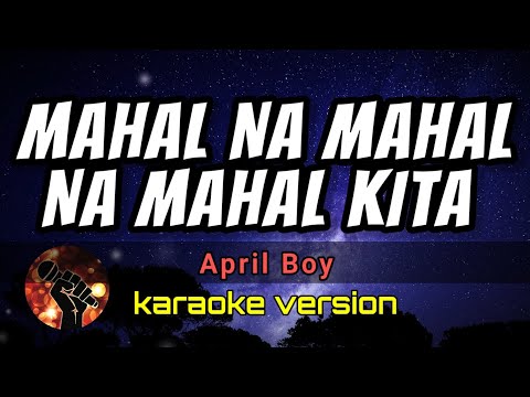 MAHAL NA MAHAL NA MAHAL KITA KARAOKE - APRIL BOY REGINO-র ভিডিওর থাম্বনেইল