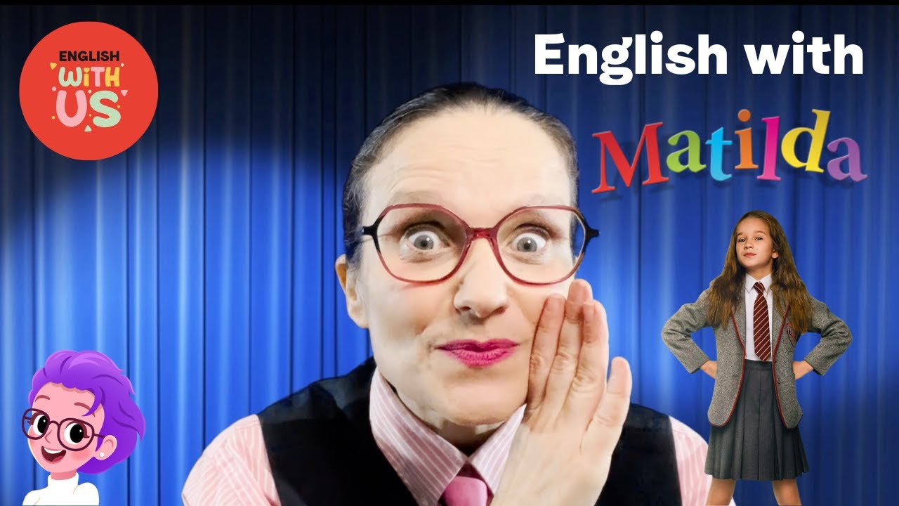 🎵 Learning English through the Magic of 'Matilda' Musical ...