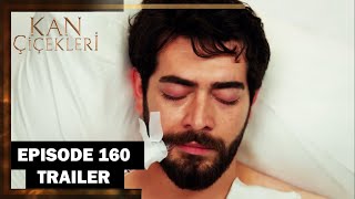 Kan Cicekleri (Flores De Sangre) Episode 160 Trailer - English Dubbing and Subtitles