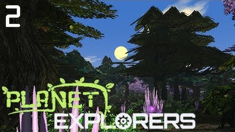 Planet Explorers - Better Weapons - Episode 2