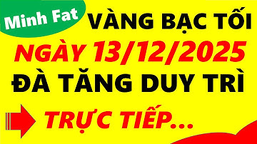 Giá vàng hôm nay ngày 13/12/2025 - giá vàng 9999, vàng sjc, vàng nhẫn 9999,...