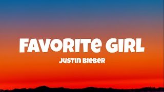 Justin Bieber - Favorite Girl (Lyrics)