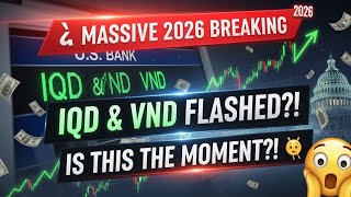 🚨 MASSIVE 2026 BREAKING: IQD & VND FLASH on U.S. Bank Screens! Is This the Moment?! 💵🔥