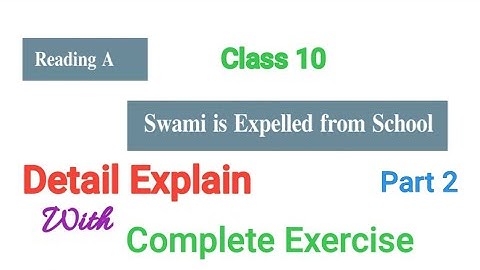 Reading A Unit 4 Swami is Expelled from School Part 2