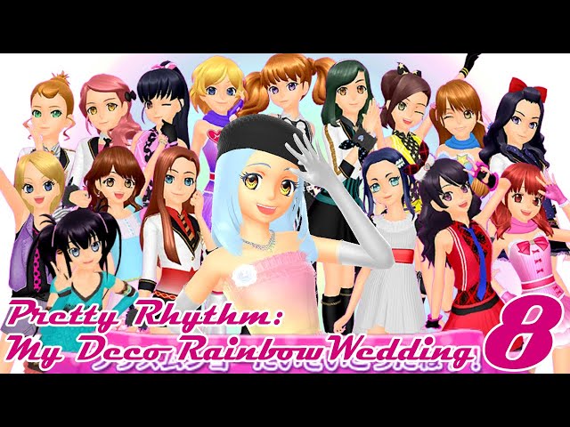 Pretty Rhythm: My Deco Rainbow Wedding Part 8 - This is Our