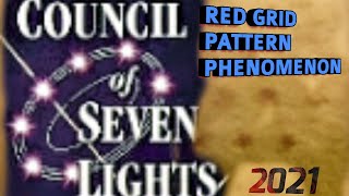 Red Grid Pattern Phenomenon /Council of 7 Lights The Pattern