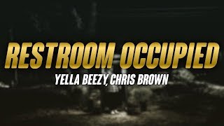 Yella Beezy ft, Chris Brown - RESTROOM OCCUPIED (LYRICS)