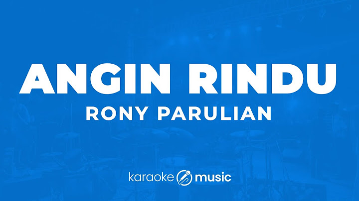 Angin Rindu - Rony Parulian (KARAOKE VERSION)