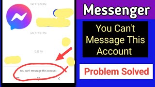 You Can't Message This Account Messenger Problem Solve l Messenger You Can't Message This Account