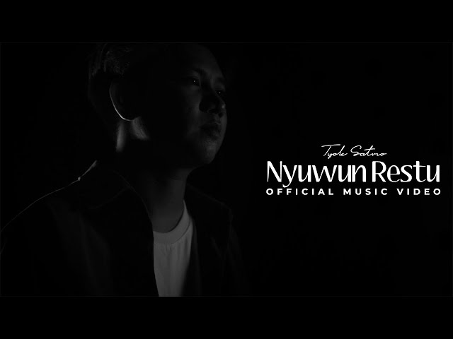 Tyok Satrio - Nyuwun Restu (Official Music Video) class=