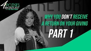 Why You Don't Receive A Return On Your Giving | Part 1 | Dr. Cindy Trimm