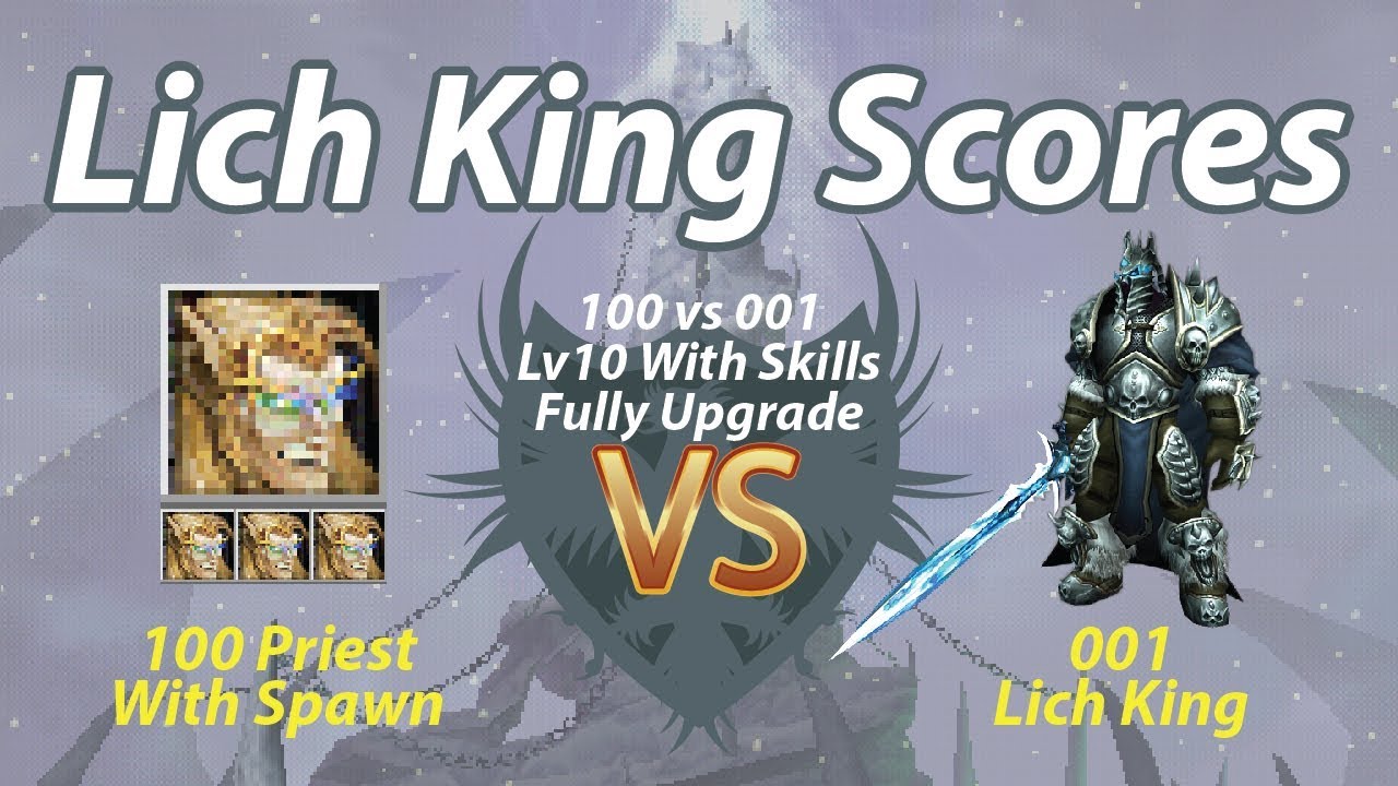 (LKS) 100 Priest WS vs Lich King (Lv10 With Skills) Fully Upgrade 1080p
