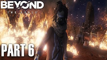 BEYOND: TWO SOULS WALKTHROUGH GAMEPLAY PART 6 | The Bored King