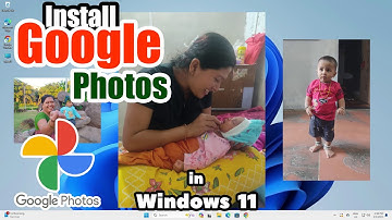 How to Download & Install Google Photos App in Windows 11 PC or Laptop