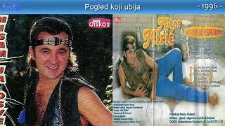 Mitar Miric - Pogled koji ubija - (Audio 1996)