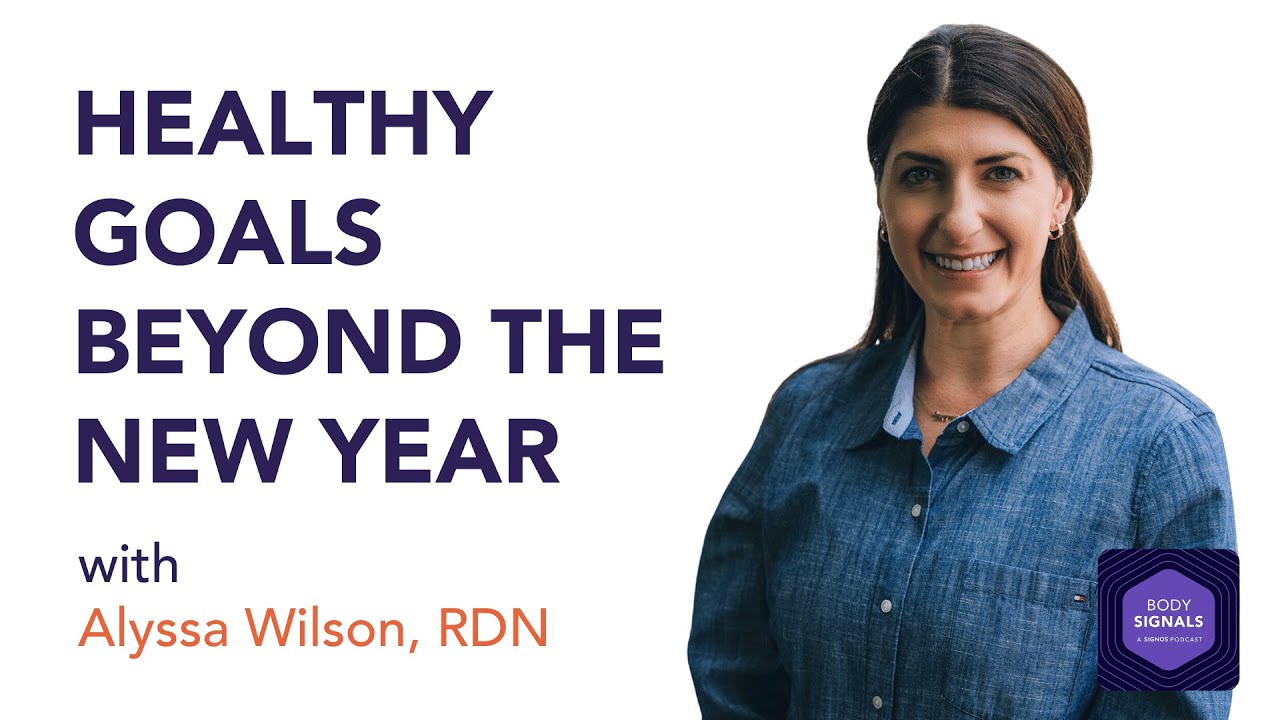 Healthy Goals Beyond the New Year with Alyssa Wilson, RDN. - YouTube