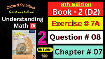 D2 Math Book Chapter 7 Ex 7A Question 8 | Think New Syllabus Mathematics 8th Edition