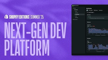Shopify Editions | Summer ’25 | Next-gen dev platform