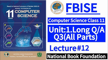 Class 11 Computer | Chapter 1 | Long Q/A | Q3 (All Parts) | FBISE New Syllabus | NBF