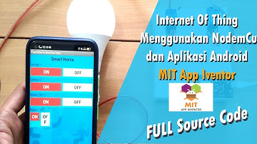Membuat Proyek IOT Menggunakan NodemCu dan Aplikasi Android MIT App Inventor