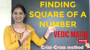 How to find SQUARE of a number | Vedic Maths Tricks | Squaring a number using Criss-Cross method