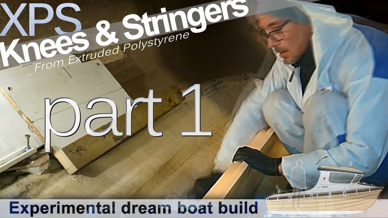 Making Stringers & Knees from XPS foam [part 1] Dream Boat Build