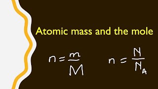 Atomic mass and the mole | Full breakdown with Examples