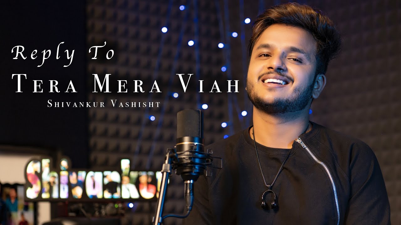 Reply To Tera Mera Viah (MALE VERSION) Jass Manak Cover Shivankur