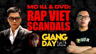 Full RAP VIỆT SCANDALS (P1) - MC ILL & DVD - GIANG DAY talkshow Update