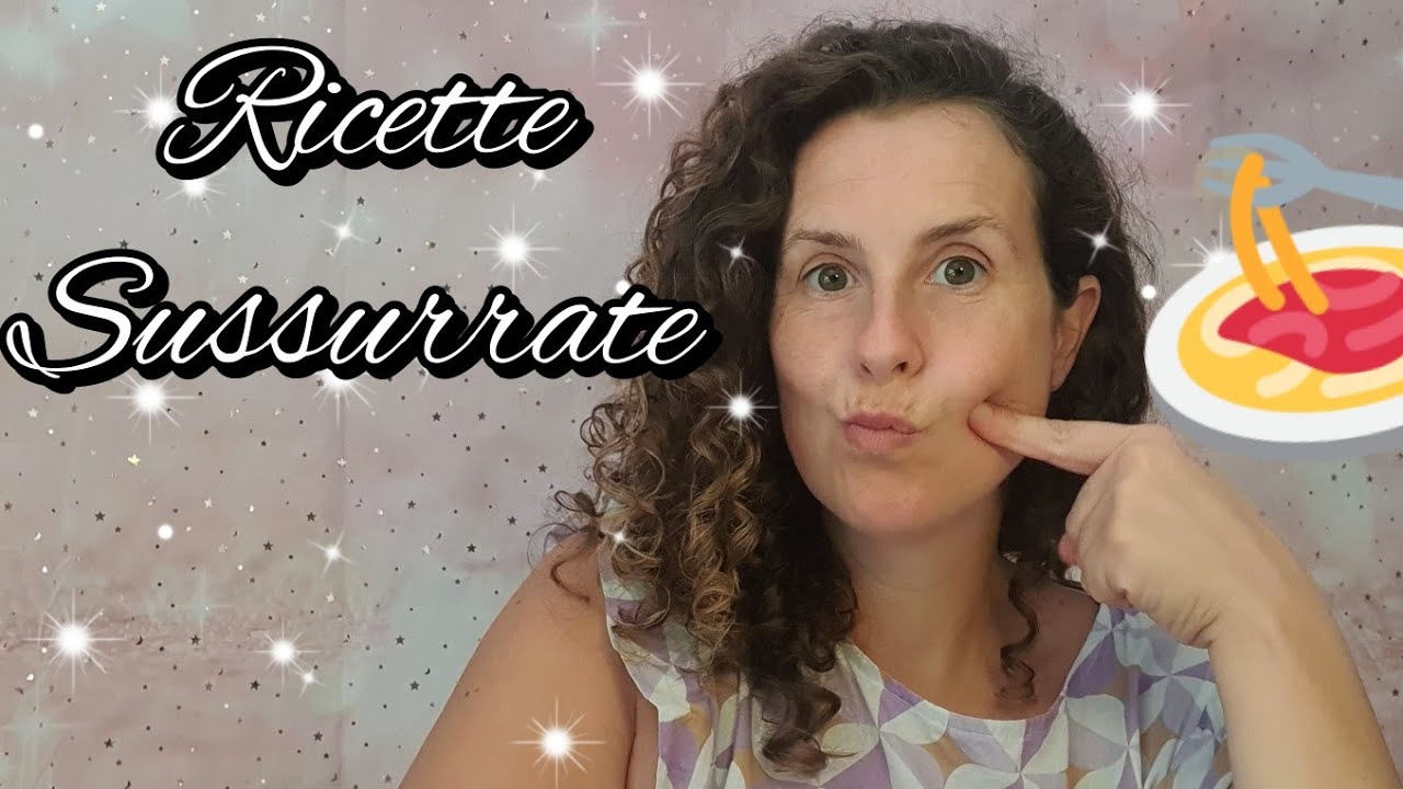 RICETTE SUSSURRATE||PRIMI PIATTI SUPER VELOCI - ASMR ITA