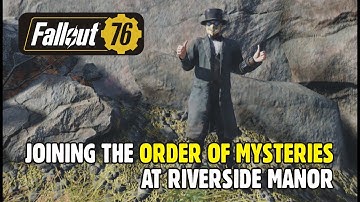 FALLOUT 76: Joining the Order of Mysteries at Riverside Manor