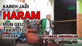 Download Lagu KH. U Hadad Abdussalam | Isro Mu'raj 1447H | Jadi Haram Lamun Geus Takbirotul Ihrom MP3