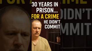 30 Years in Prison… For a Crime He Didn’t Commit 😱 | Wrongful Conviction Story