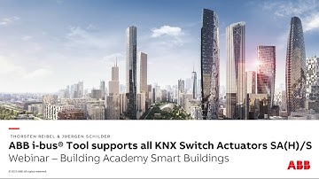 Webinar about ABB i-bus® Tool supports all KNX Switch Actuators SA(H)/S