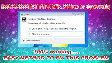 HOW TO FIX NEED FOR SPEED MOST WANTED speed exe has been stopped
