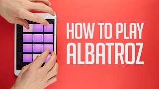 How To Play Albatroz - Electro Drum Pads 24 Tutorial