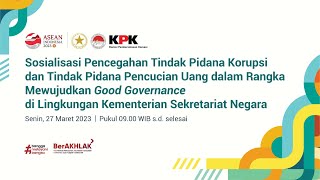 LIVE: Sosialisasi Pencegahan Tindak Pidana Korupsi & Tindak Pidana Pencucian Uang di Kemensetneg