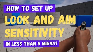How To Set Up Look and Aiming Sensitivity in Less Than 5 Minutes - Unreal Engine 5 Tutorial