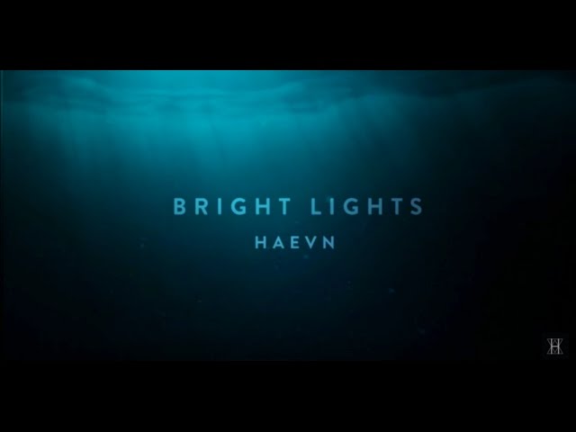 HAEVN - Bright Lights