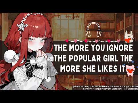 [You're Running Away From The Popular Girl's Affection] Shy Listener //F4M//Voice acting//Roleplay